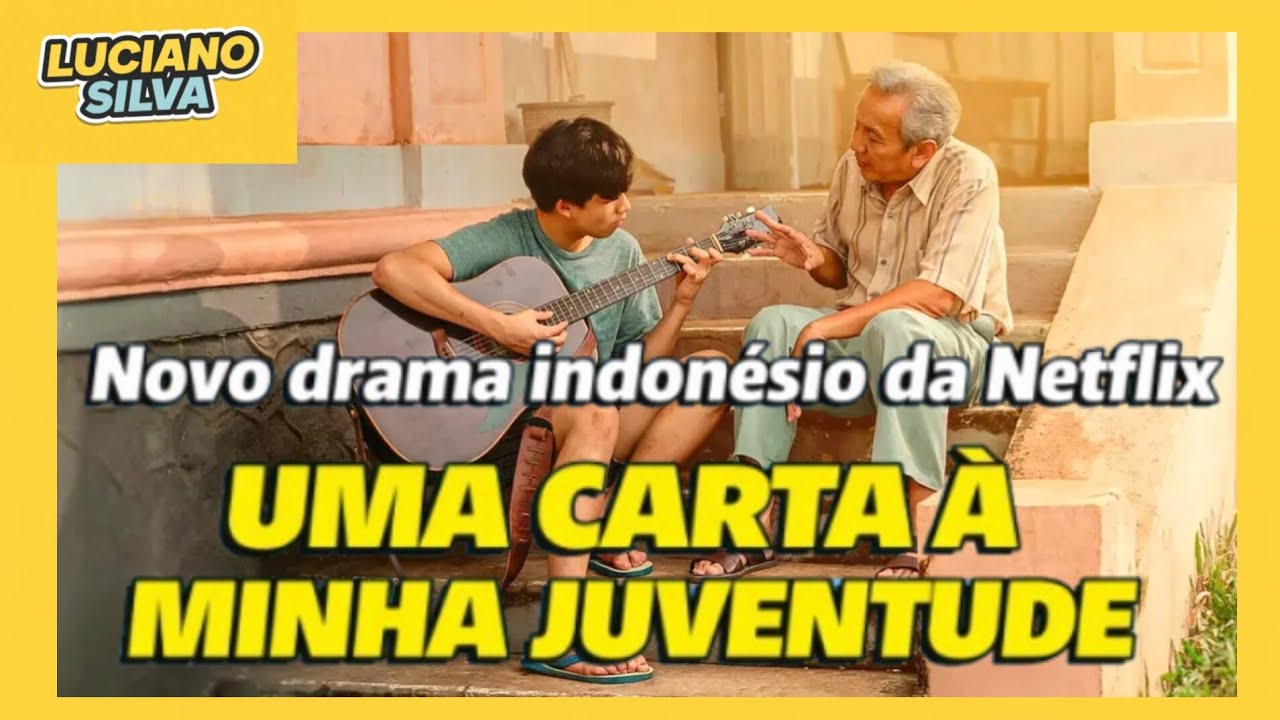 Uma Carta à Minha Juventude — Vale a Pena? (Primeiras Impressões + Crítica + Sinopse)