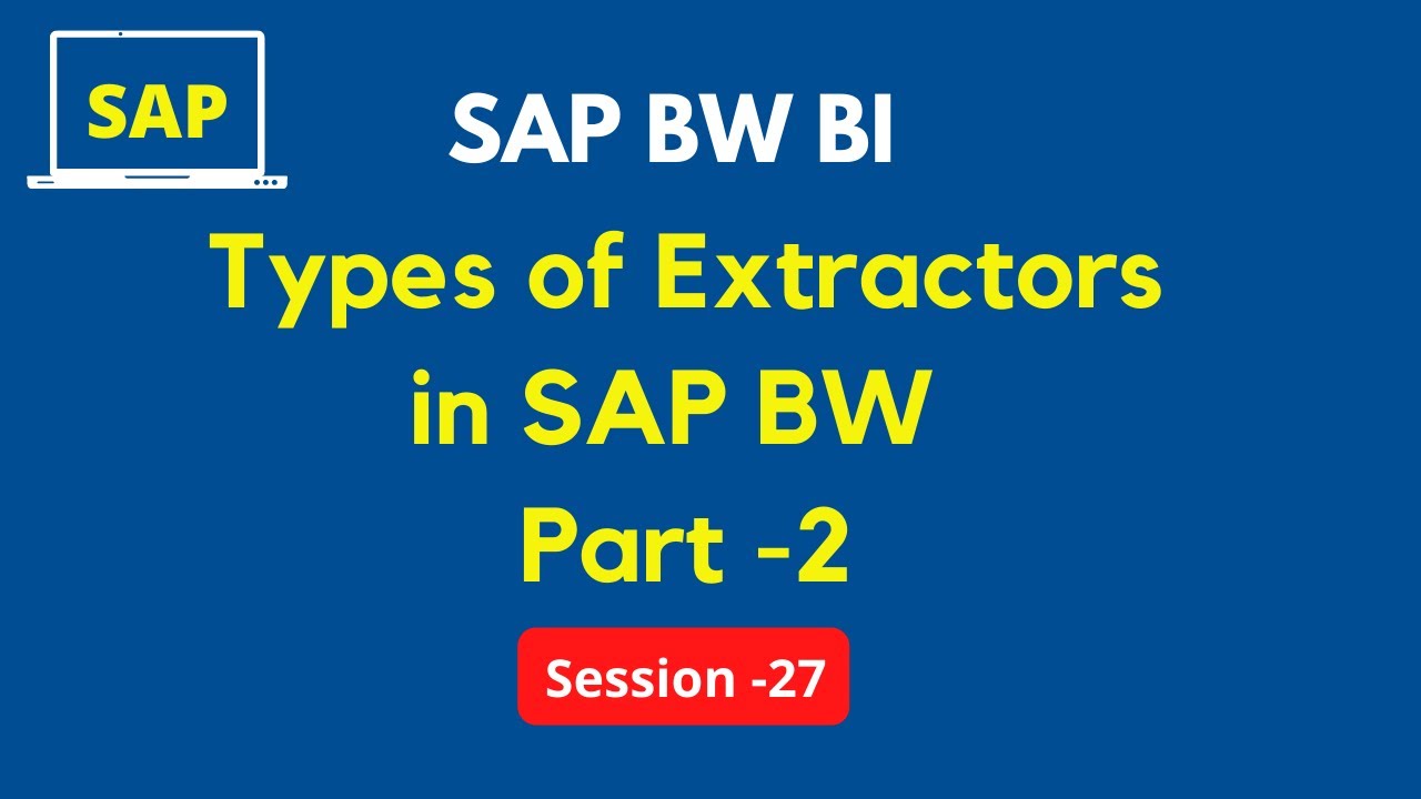 SAP BW Data Extraction Types Tutorial | Generic Extractors in SAP BW | Part -2