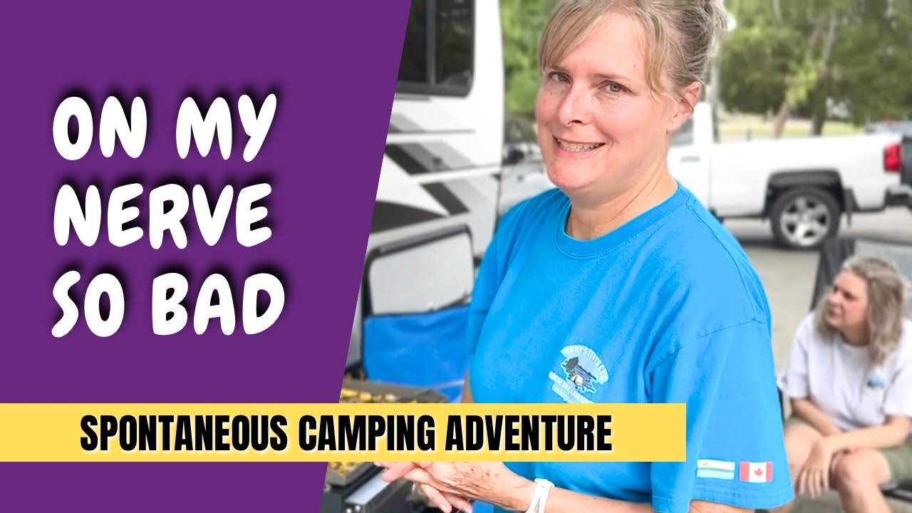 On My Nerve So Bad - Spontaneous Camping Adventure