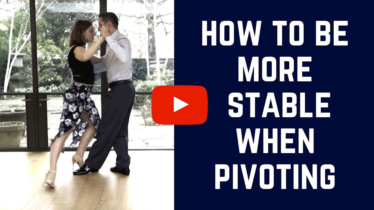 Tango Balance: 3 stability tips for pivoting (Tango Technique)
