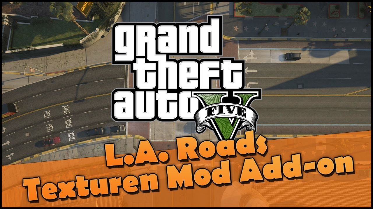 GTA 5 Modding: L.A. Roads Stra&szlig;en Texturen (Add-on)