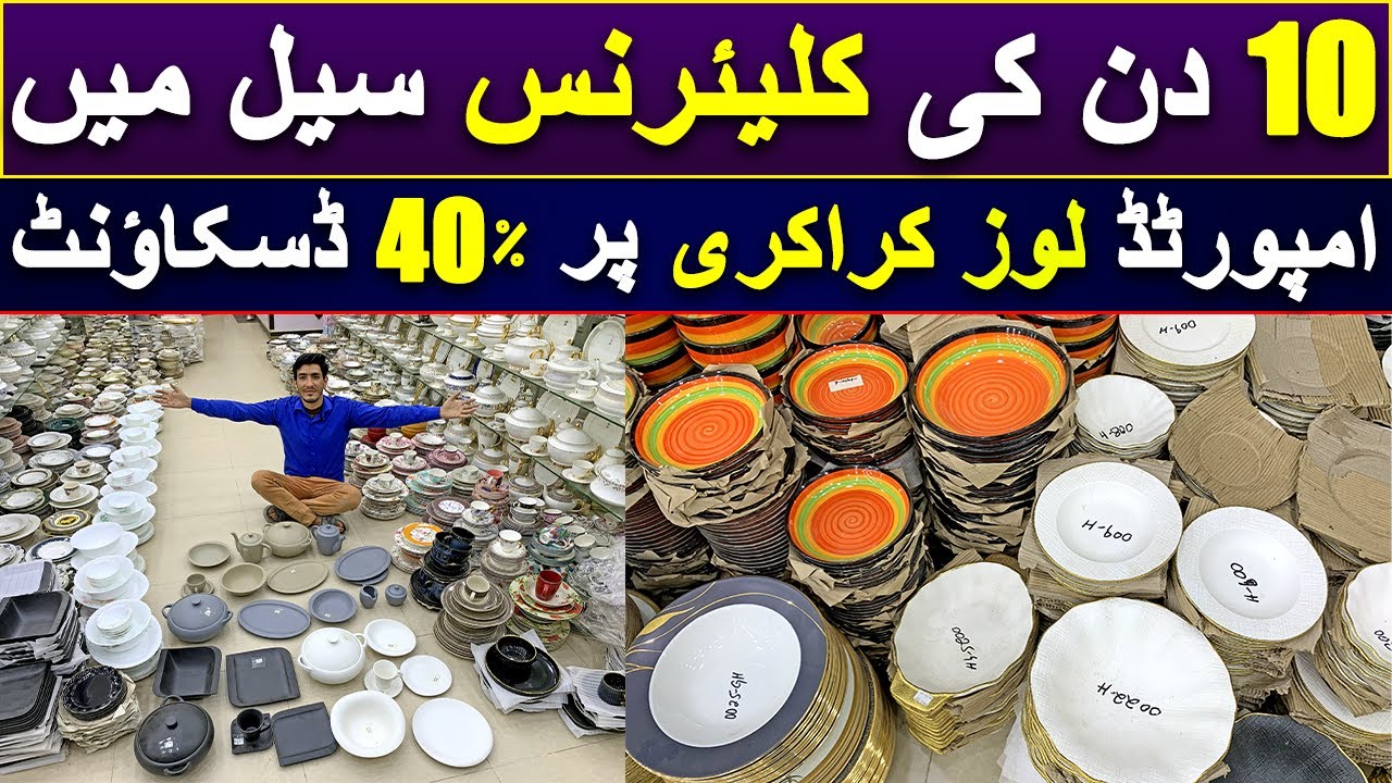 40% Off On Imported Loose Crockery in 10 Days Clearance Sale | Imported Crockery Wholesale Market