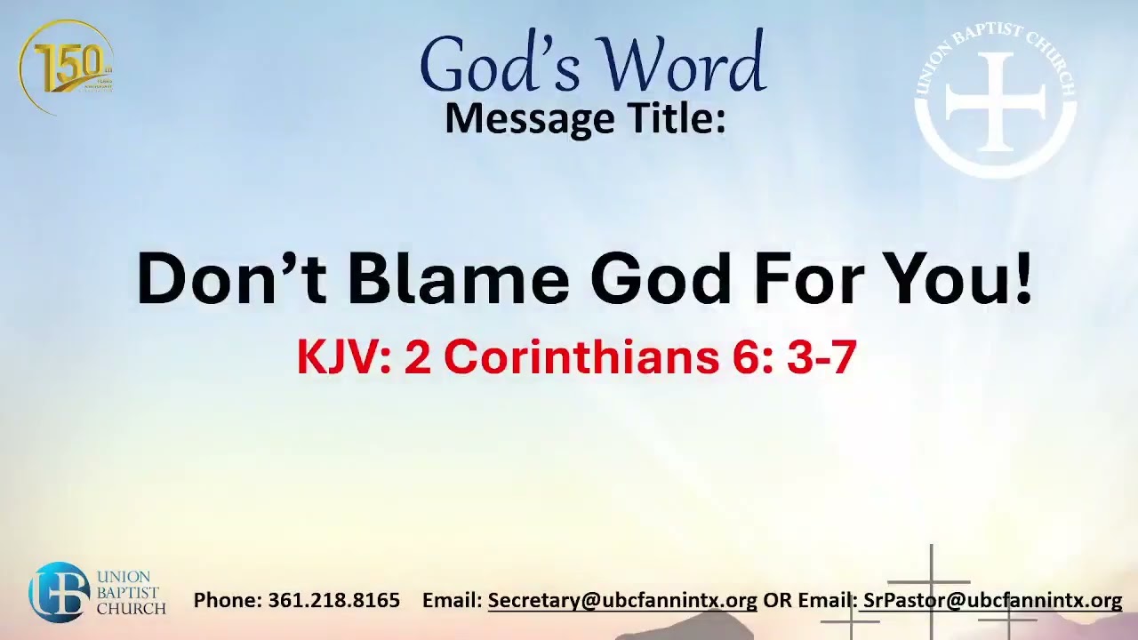 Don’t Blame God For You! KJV: 2 Corinthians 6: 3-7
