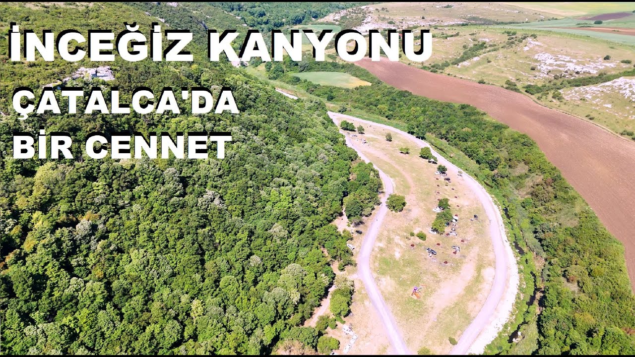 İnceğiz Kanyonu Çatalca'nın Cenneti Drone Görüntüleri 4K UHD