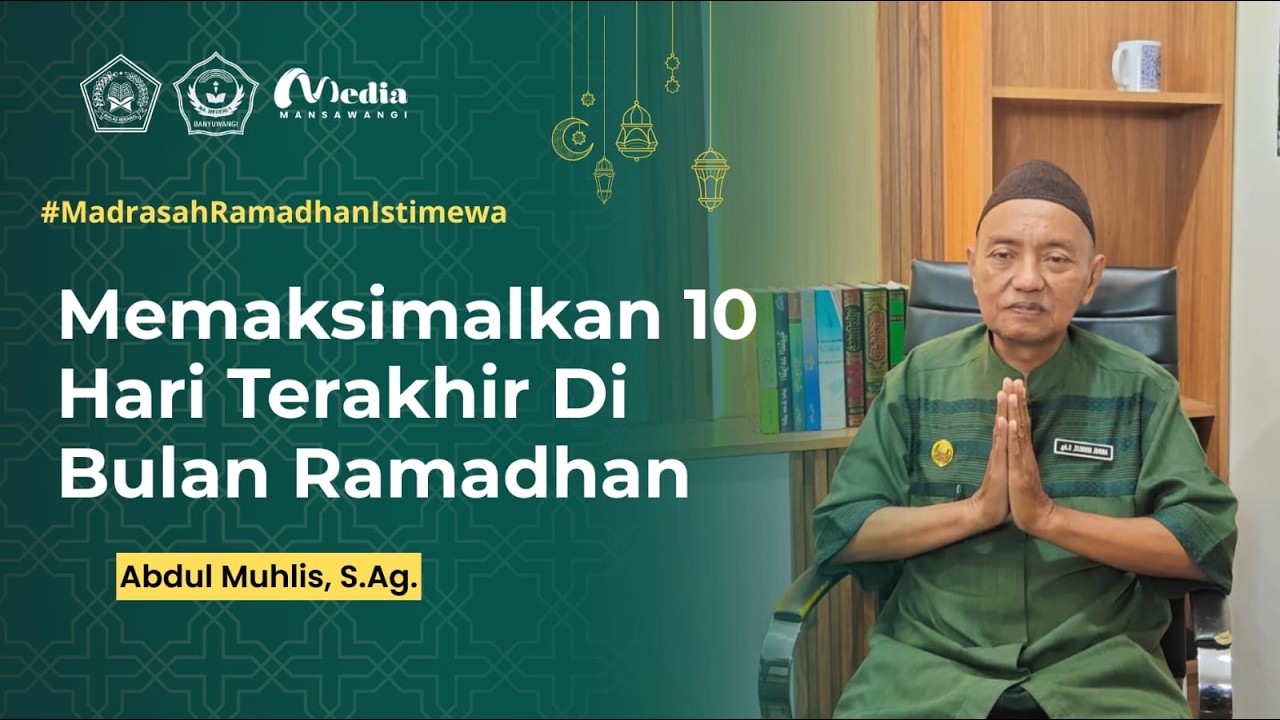 10 Hari Sebelum Berpisah Dengan Ramadhan, Harus ngapain? || MARWA26 #21