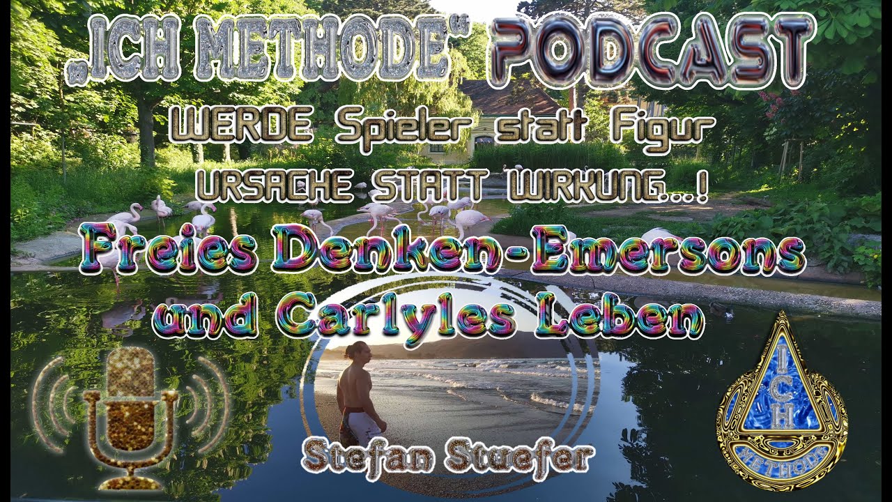 Freies Denken-Emersons und Carlyles Leben... StevFit - ICH METHODE