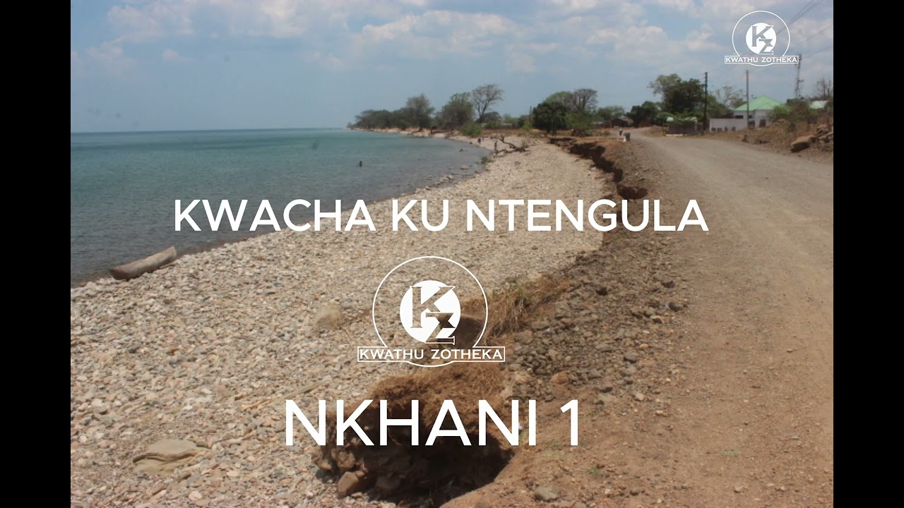 KWACHA KU NTENGULA  NKHANI 1