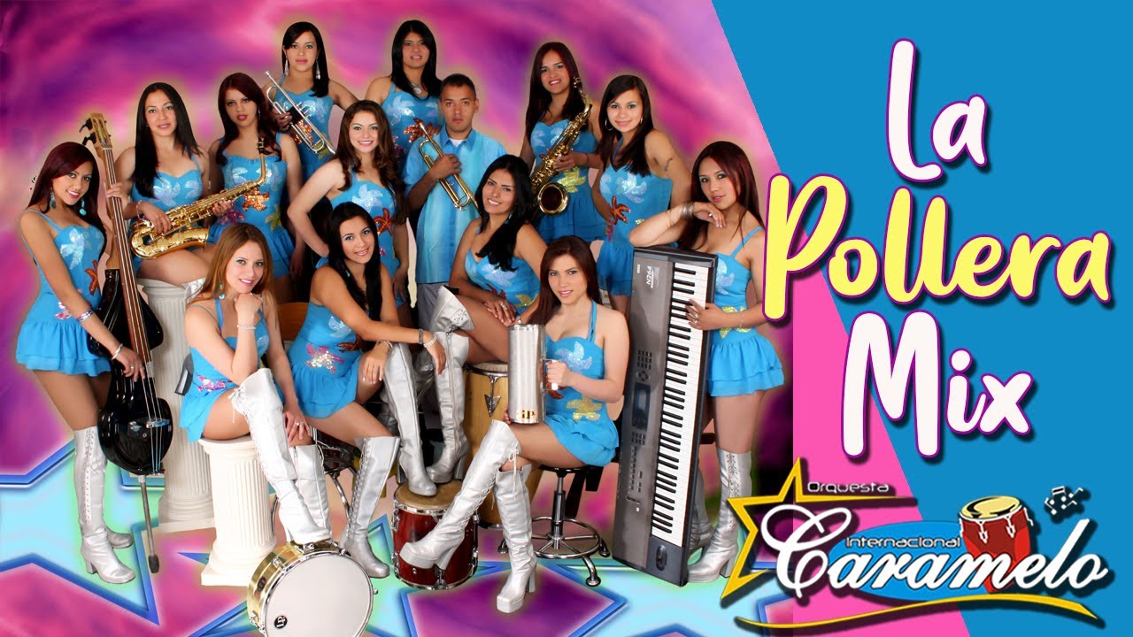 LA POLLERA MIX ORQUESTA FEMENINA CARAMELO COLOMBIA