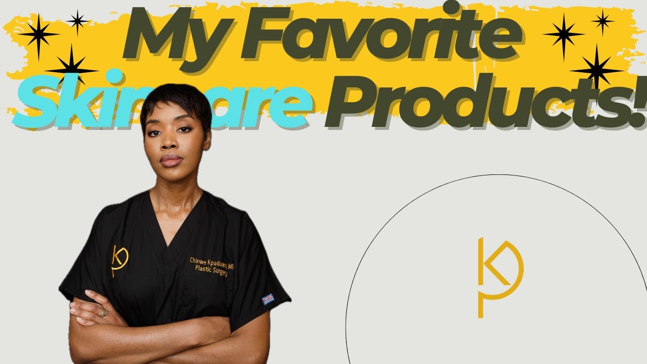 A plastic surgeon's favorite skincare products