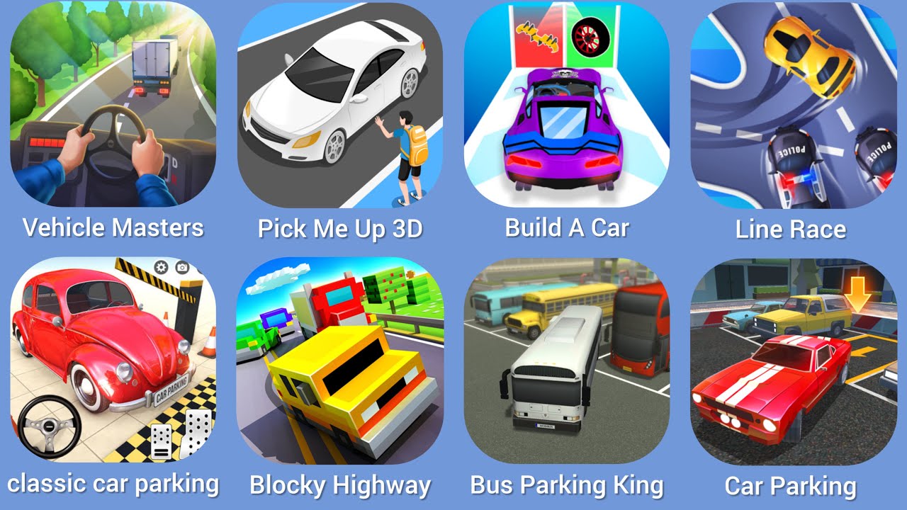 Vehicle Masters, Pick Me Up 3D, Build A Car, Line Race, Classic Car Parking, Blocky Highway