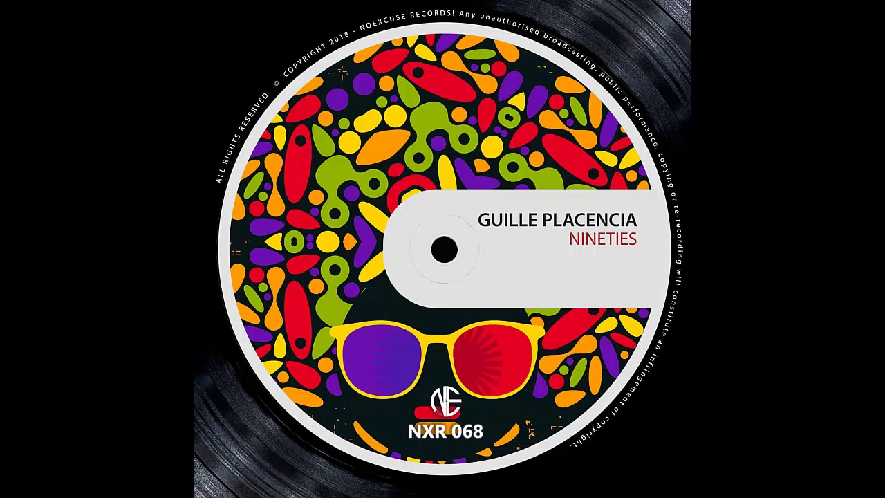 Guille Placencia - Nineties (Original Mix)