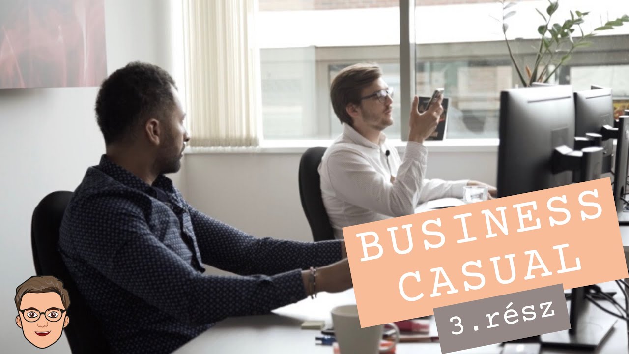 BUSINESS CASUAL - 3. RÉSZ
