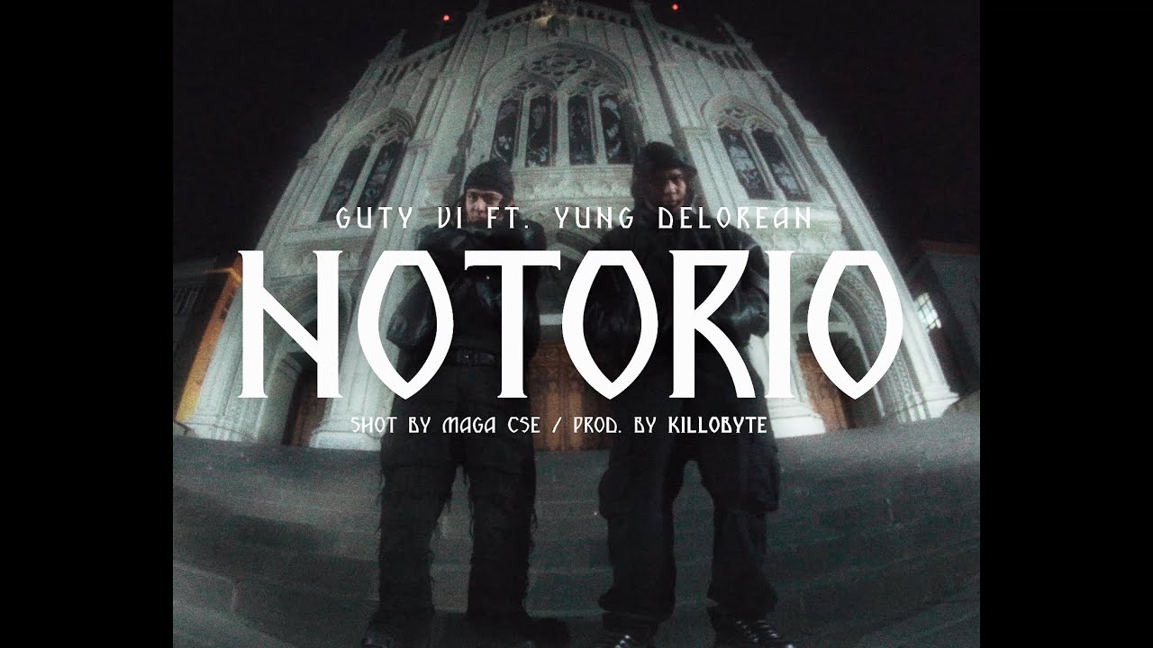Guty Vi, Yung Delorean - NOTORIO (Video Oficial)