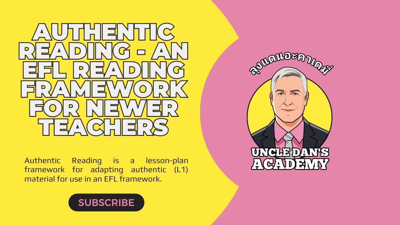 Authentic Reading - An EFL Reading Framework for Newer Teachers
