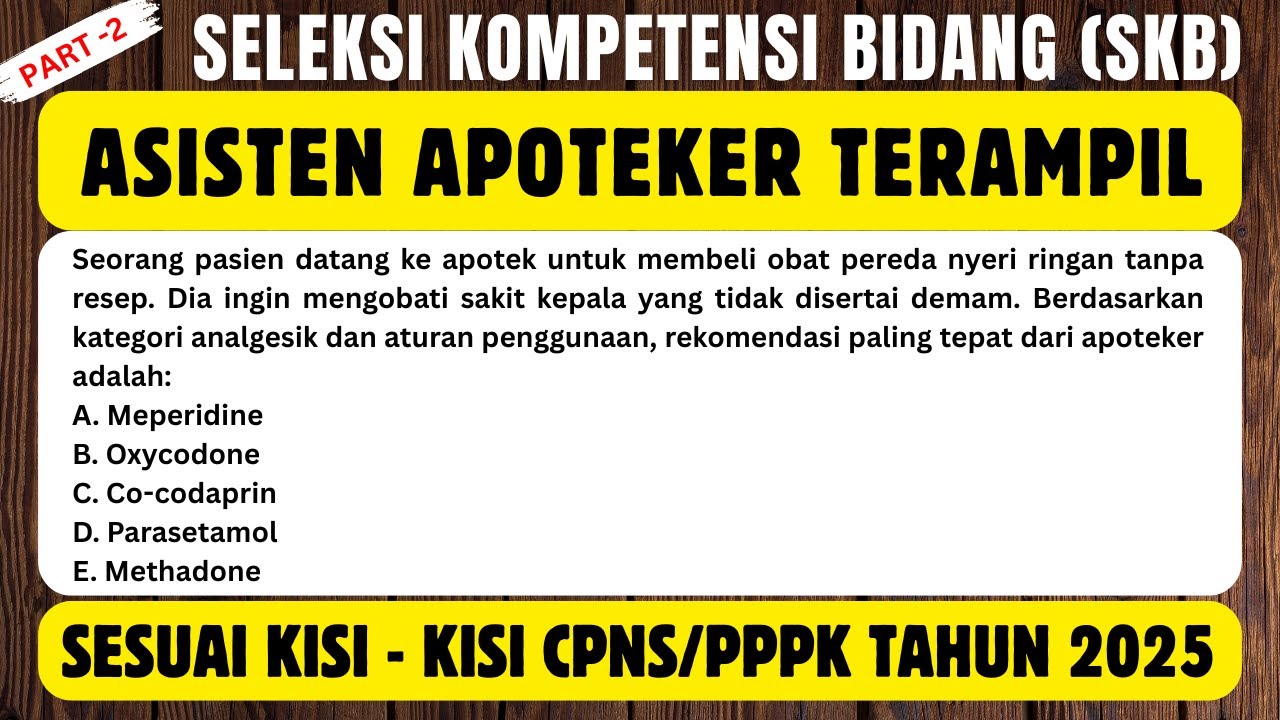 [PART-1] SOAL SKB CPNS/PPPK ASISTEN APOTEKER TERAMPIL TAHUN 2025 SESUAI KISI - KISI [prediksi[