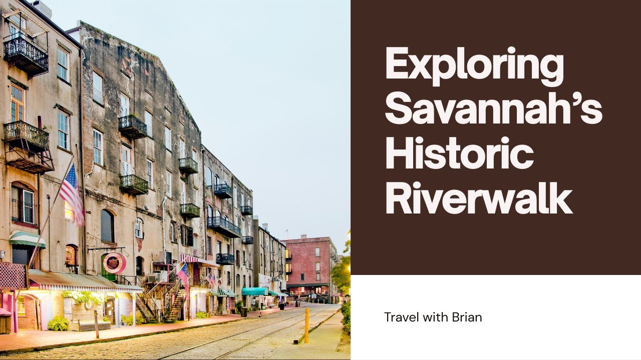 Exploring Savannah&rsquo;s Historic Riverwalk