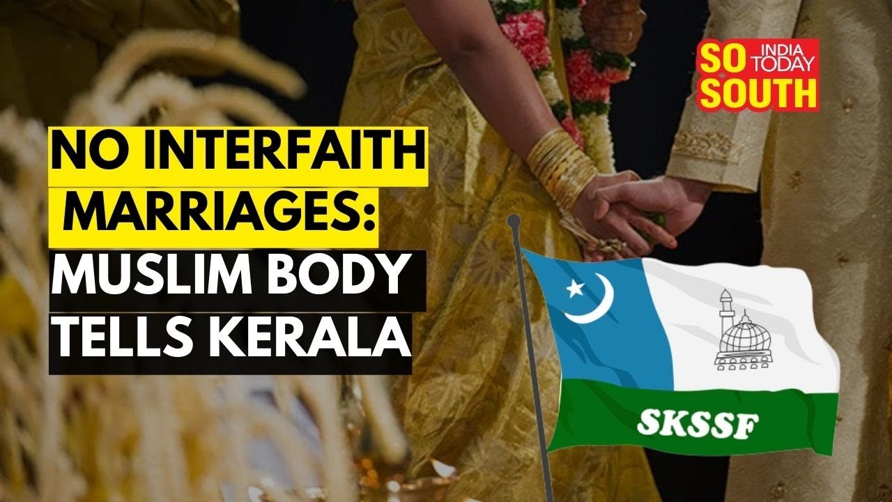 Samastha Kerala Sunni Federation Started Drive To Dissuade Youth From Interfaith Marriages | Kerala