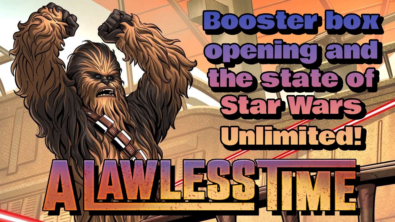 STAR WARS UNLIMITED - Распаковка бустерного набора A LAWLESS TIME