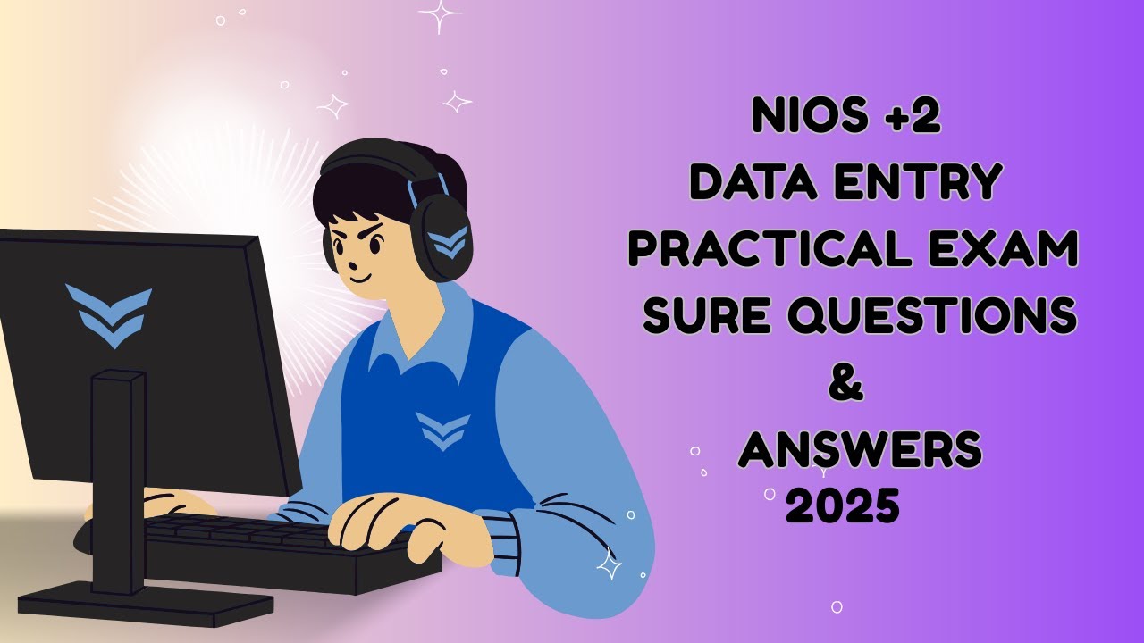 NIOS PLUS TWO DATA ENTRY PRACTICAL SURE QUESTIONS & ANSWERS