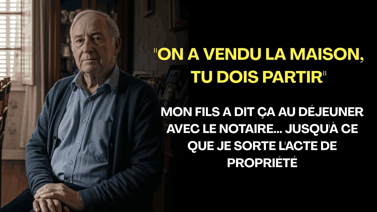 « ON A VENDU LA MAISON, PAPA » — IL IGNORAIT QUE L’ACTE DE PROPRIÉTÉ LUI FERMERAIT LA BOUCHE