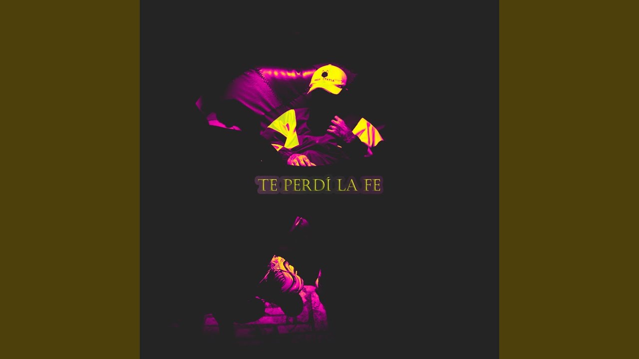 Te Perdí la Fe