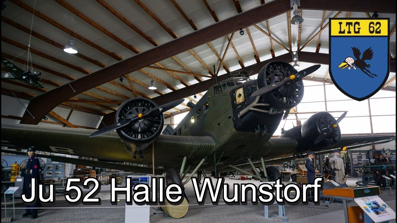 Ju-52 Halle - Lufttransport Museum Wunstorf  -  LTG 62