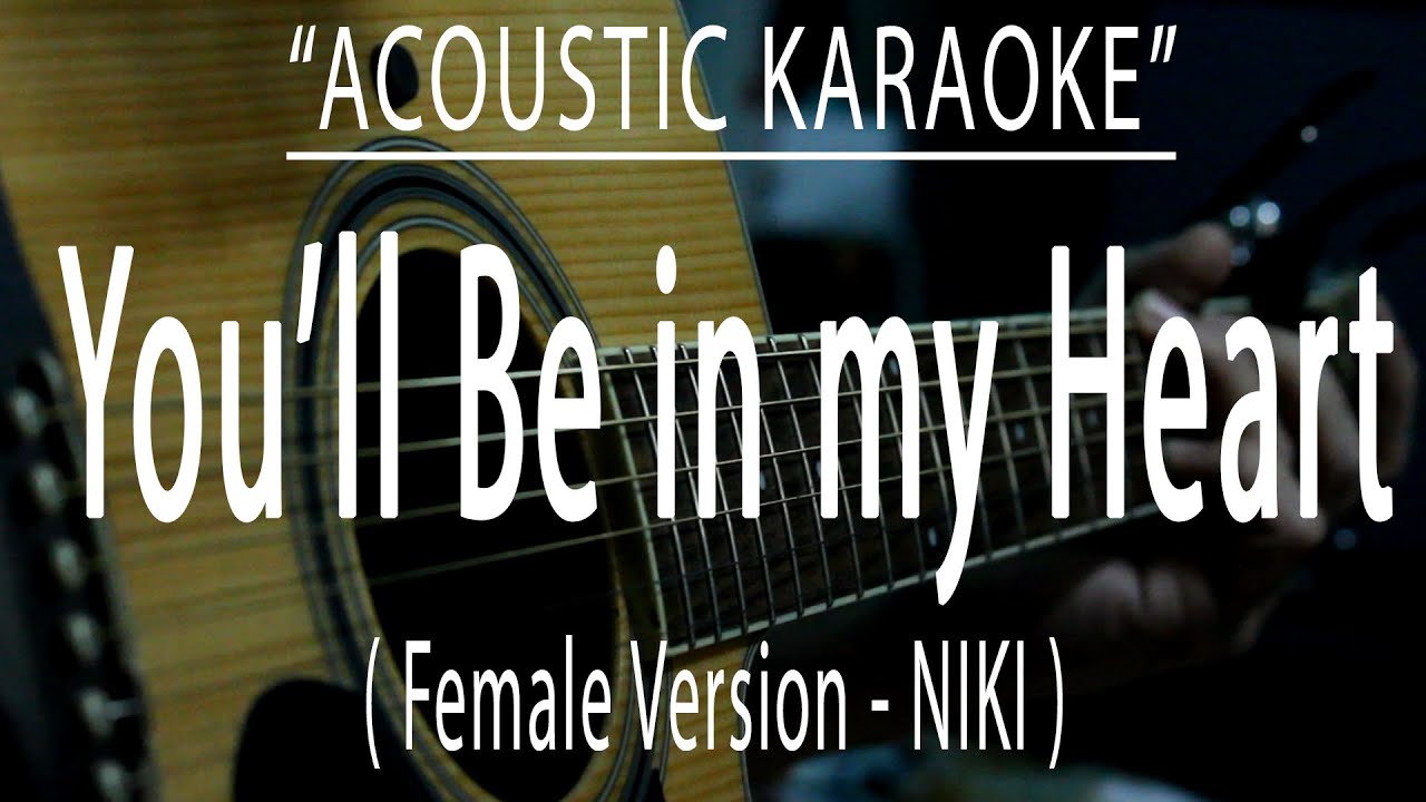 You'll Be in my Heart - Female Version - NIKI (Acoustic karaoke)