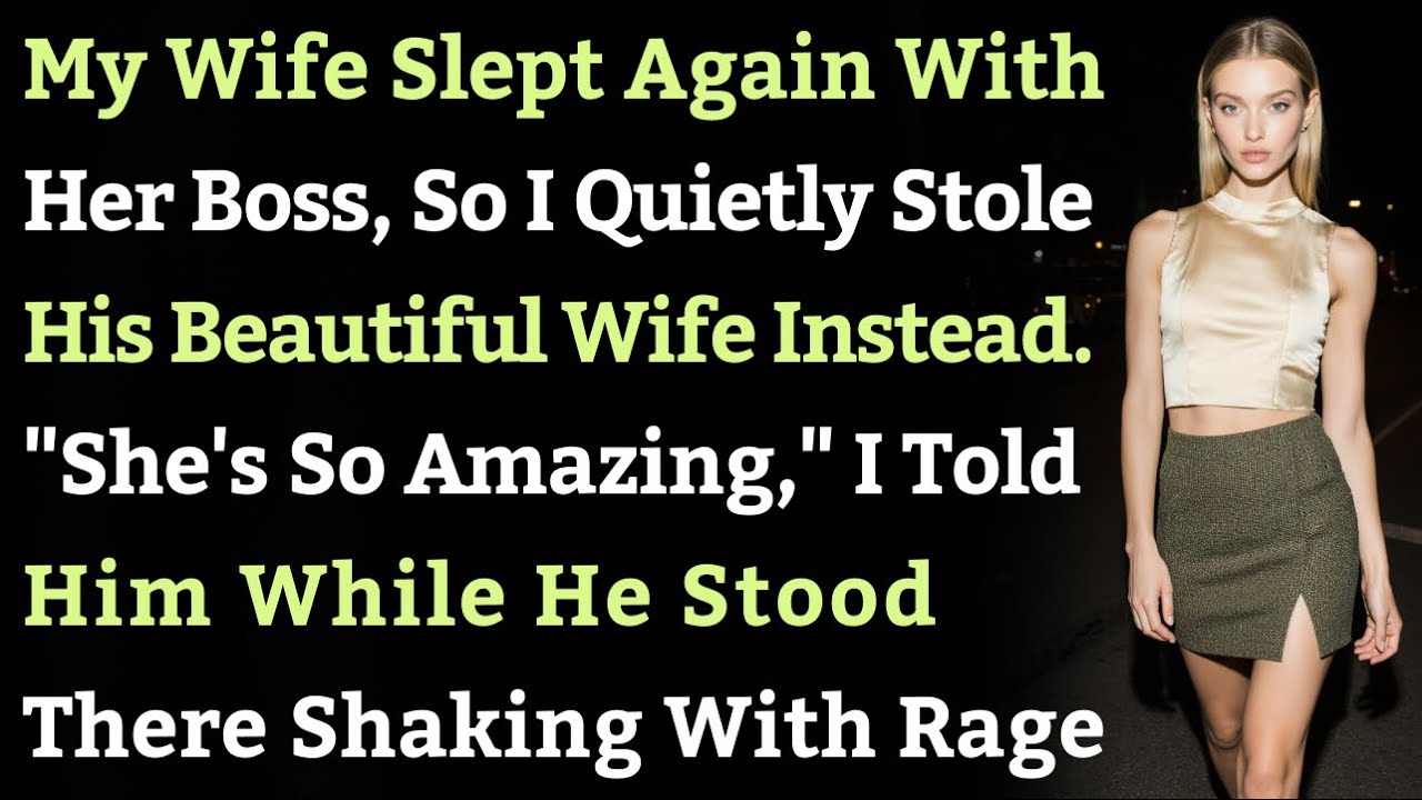 My Wife Slept Again With Her Boss, So I Quietly Stole His Beautiful Wife Instead. 