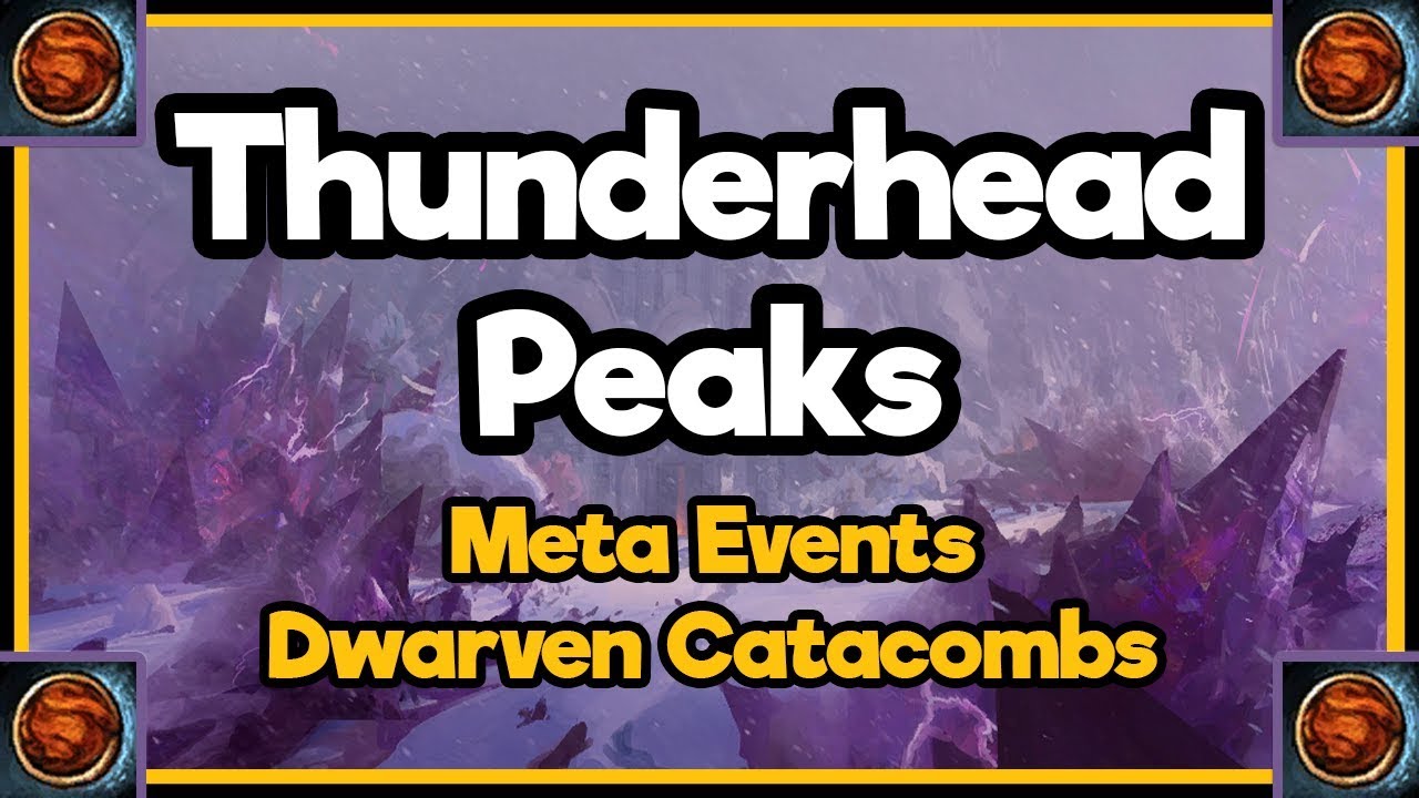 Guild Wars 2  - Thunderhead Peaks - Meta Events and the Dwarven Catacombs