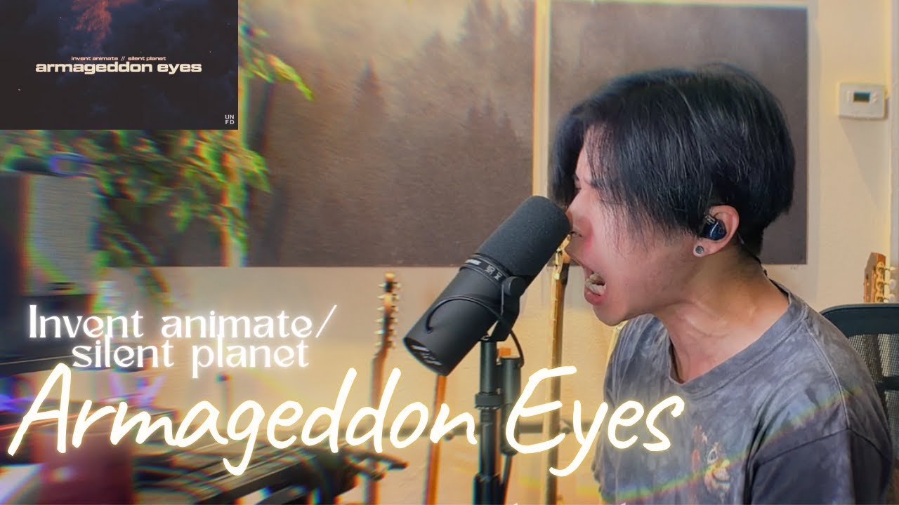 Invent Animate, Silent Planet - Armageddon Eyes (Vocal Cover)