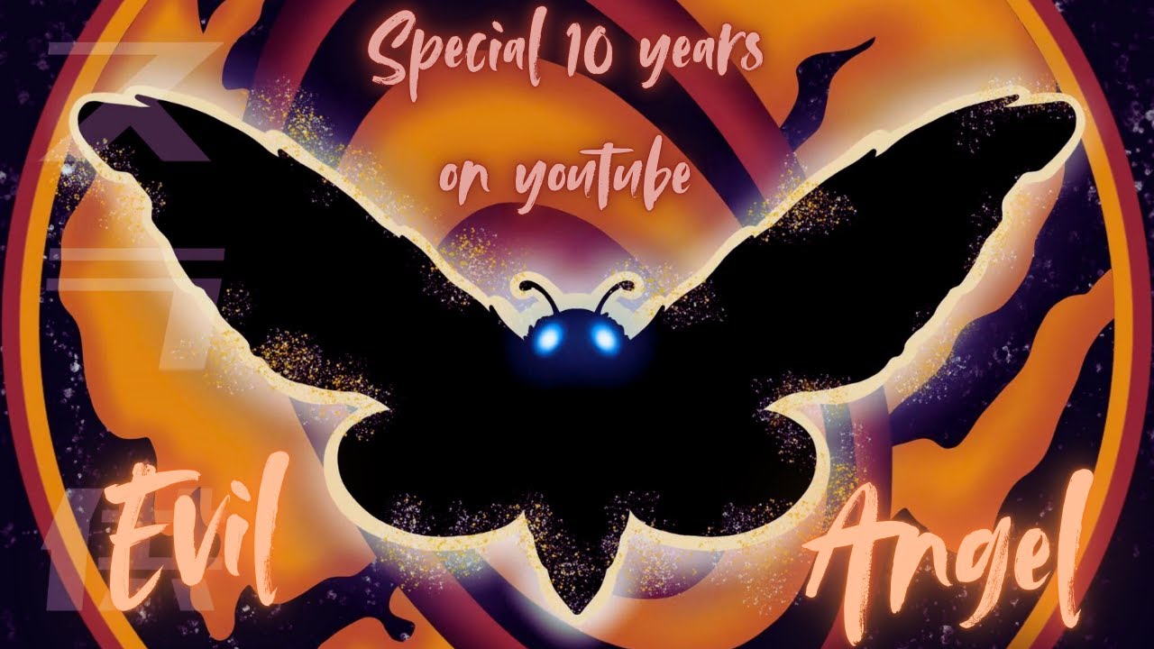Mothra Tribute ||| Evil Angel ||| [10 years on youtube Sep 28]