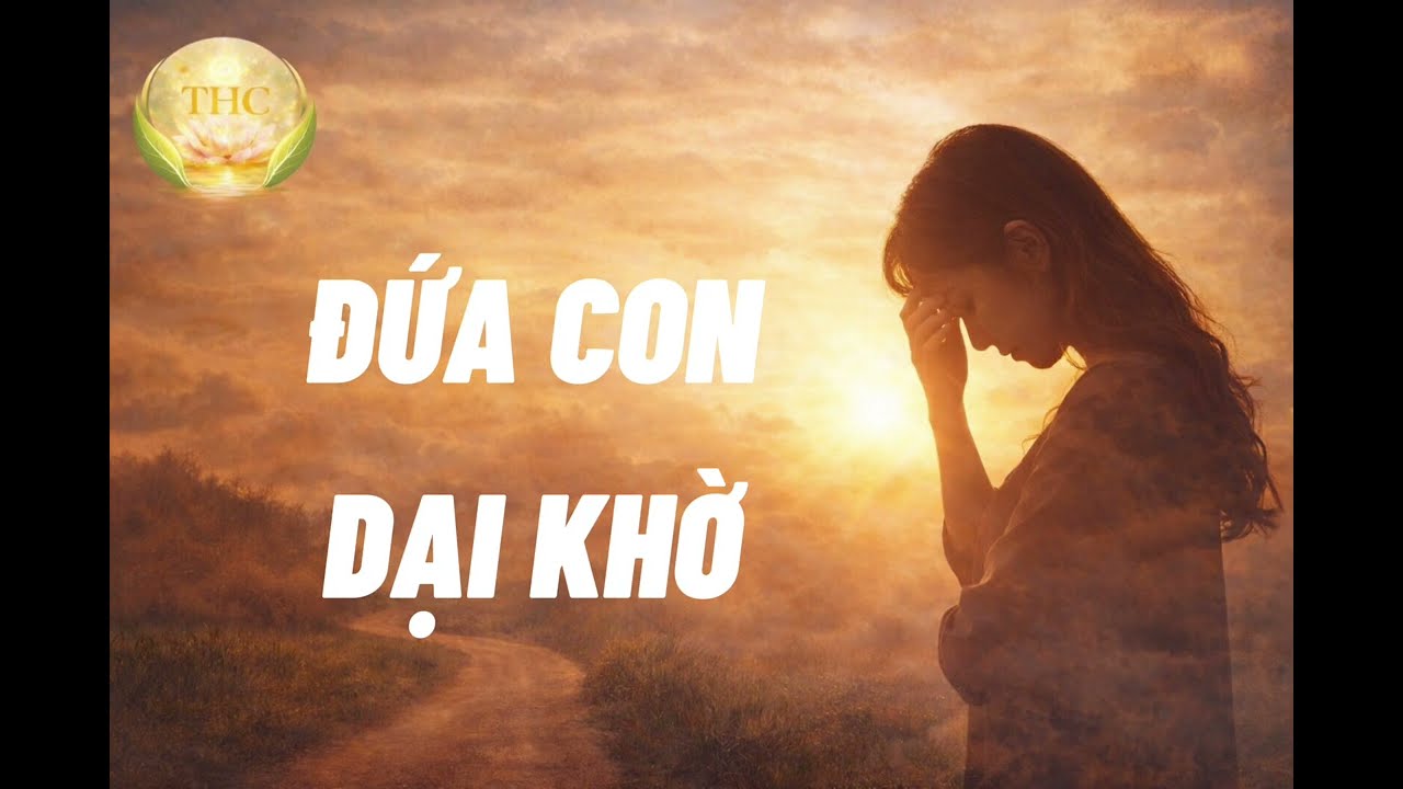 Đưa con dại khờ | ca khúc về hành trình tỉnh thức 