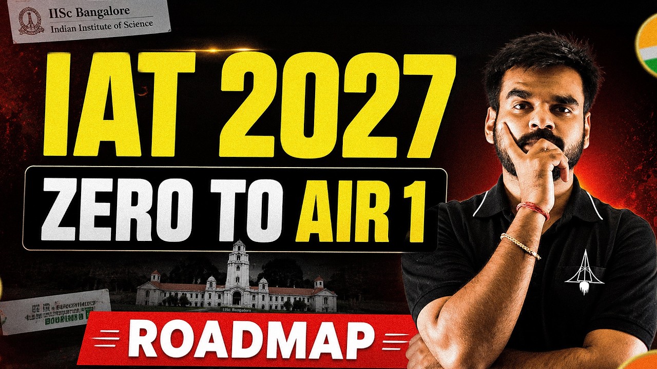 IAT 2027 Strategy 🔥 Zero to AIR 1 Roadmap | Complete Preparation Plan for IISc & IISER 🚀