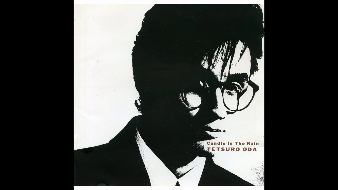 織田哲郎/Oda Tetsuro ー Candle In The Rain [1989]