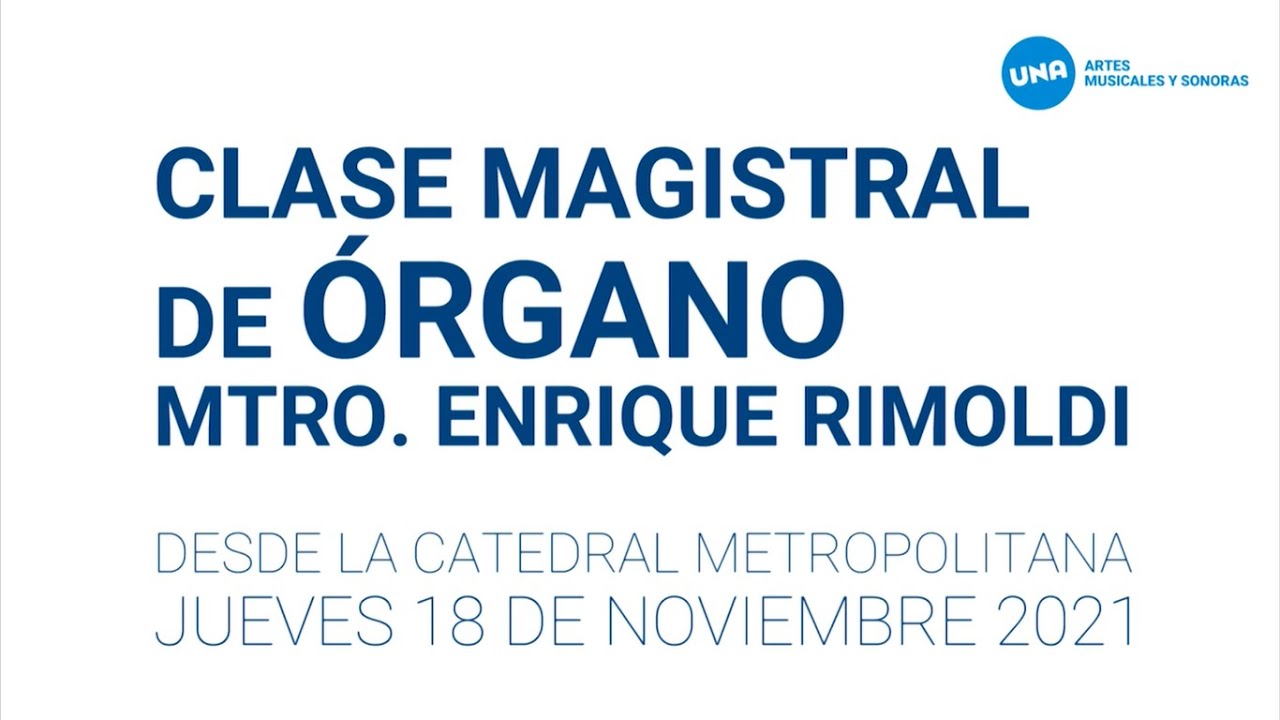 NOVIEMBRE ES MÚSICA 2021.Clase magistral de Órgano desde Catedral Metropolitana-Mtro.Enrique Rimoldi
