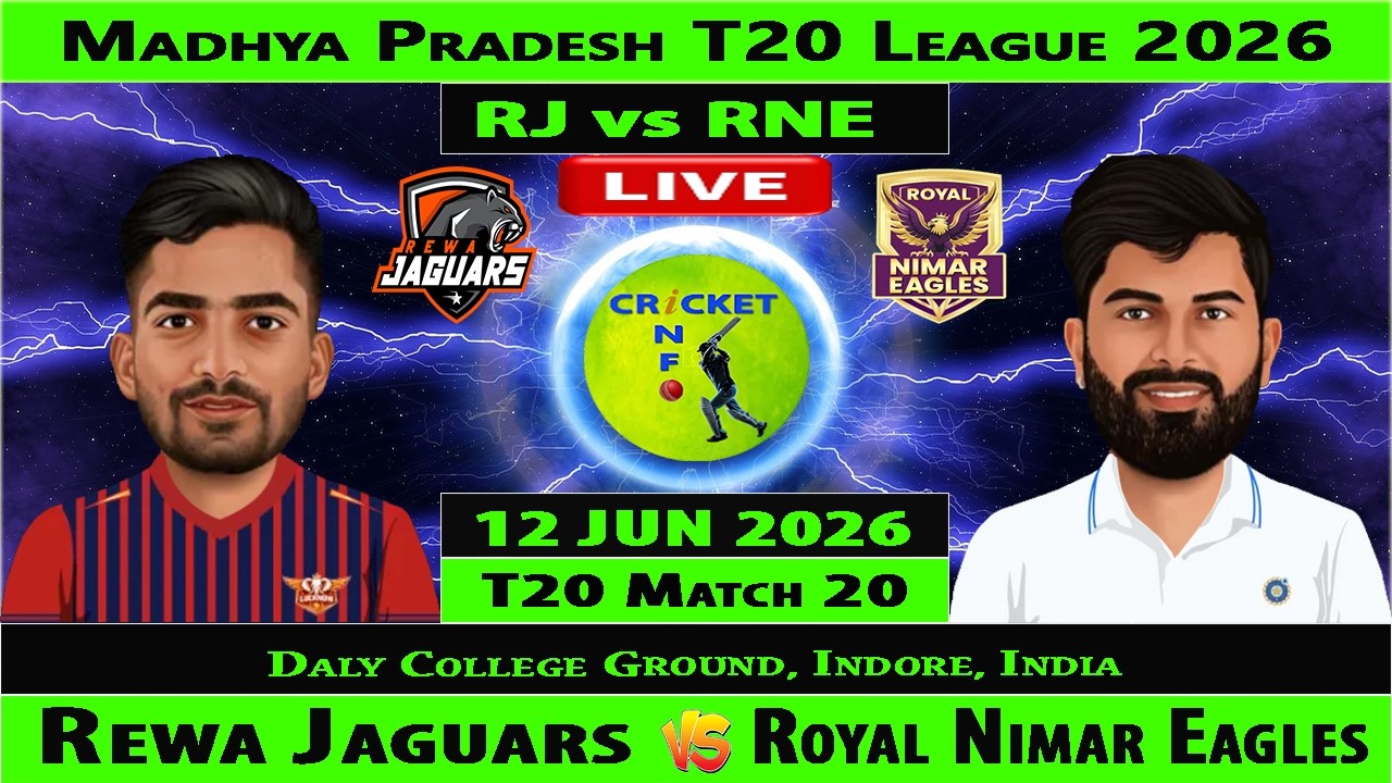 Rewa Jaguars vs Royal Nimar Eagles | RJ vs RNE | 20th Match of Madhya Pradesh T20 League 2026