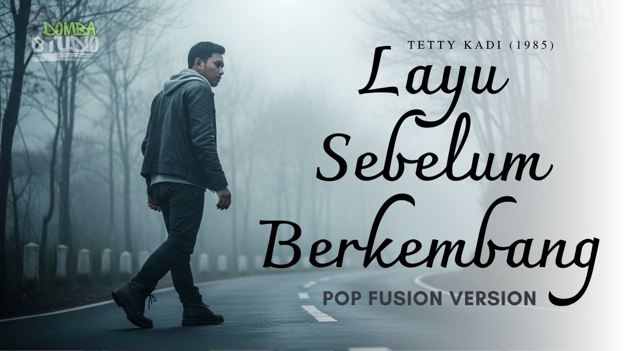 🎼 LAYU SEBELUM BERKEMBANG (1985) &ndash; TETTY KADI &ndash; POP FUSION COVER | Domba Studio|LAGU LAWAS