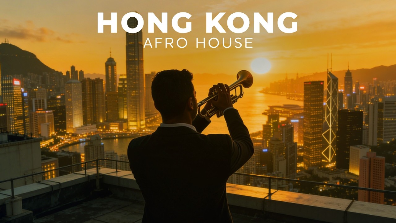 Hong Kong 🌅 Afro House & Sax DJ Mix | Chill & Deep Emotions
