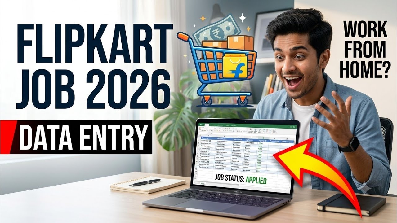 Flipkart Data Entry Job 2026 | Work From Home | Apply Online | No Experience