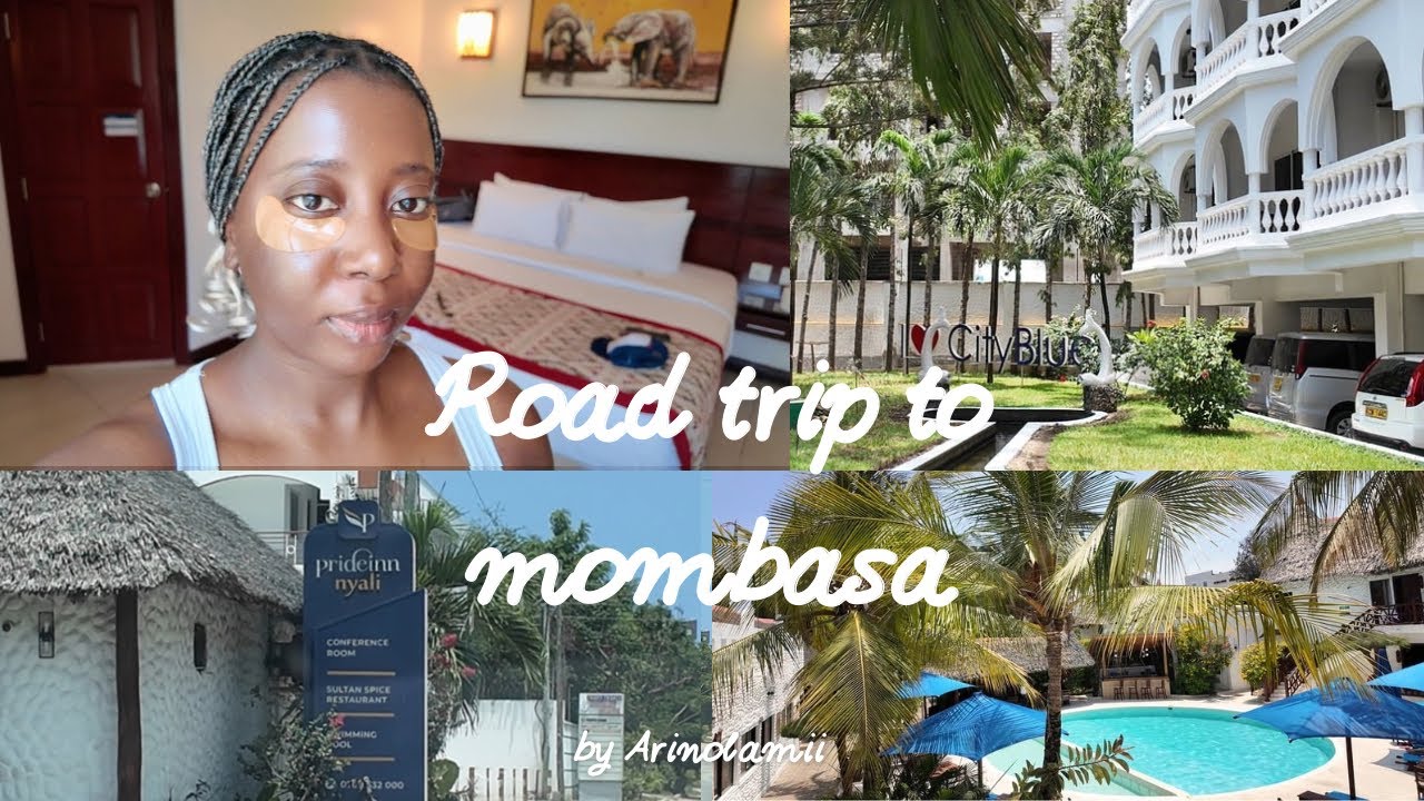 4am ROAD TRIP TO MOMBASA, VISIT TO CITY BLUE HOTEL AND PRIDE INN NYALI.