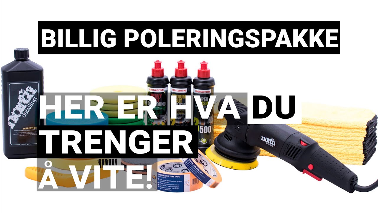 Hva DU burde vite n&aring;r du skal kj&oslash;pe POLERINGSPAKKE