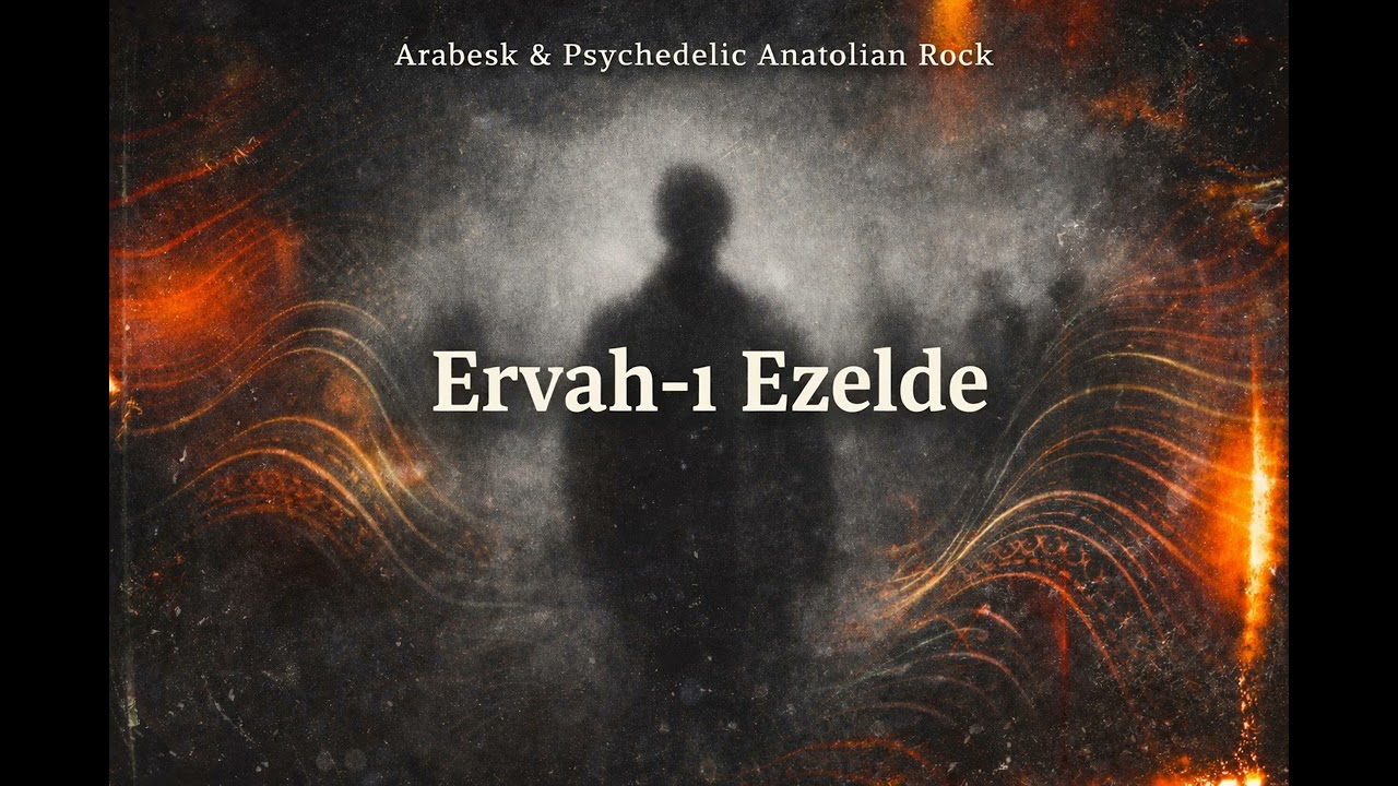 Ervah-ı Ezelde | Arabesk & Psychedelic Anatolian Rock