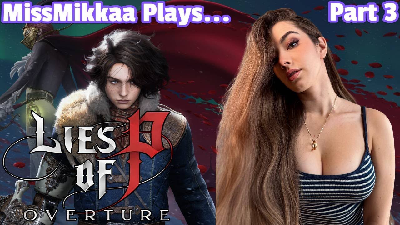 Давайте сыграем в Lies of P [Overture DLC] | Часть 3 | MissMikkaa