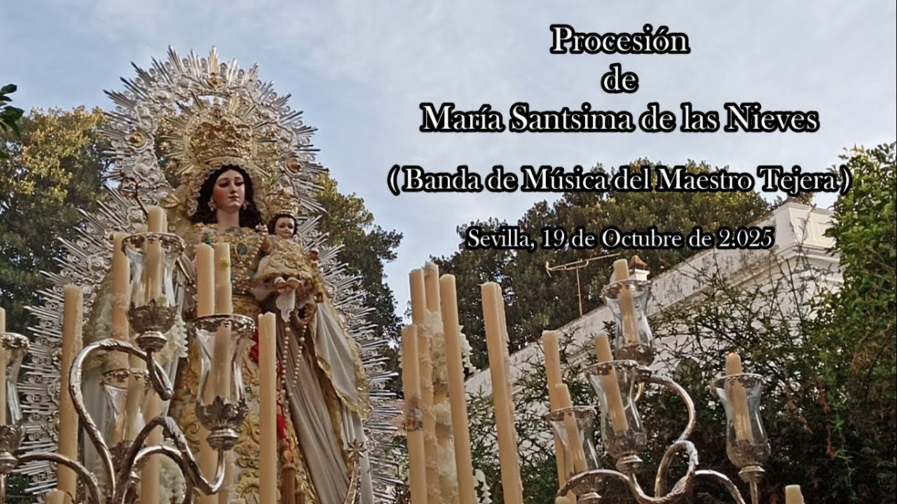 Procesión de María Santísima de las Nieves - (Glorias Sevilla 2025)
