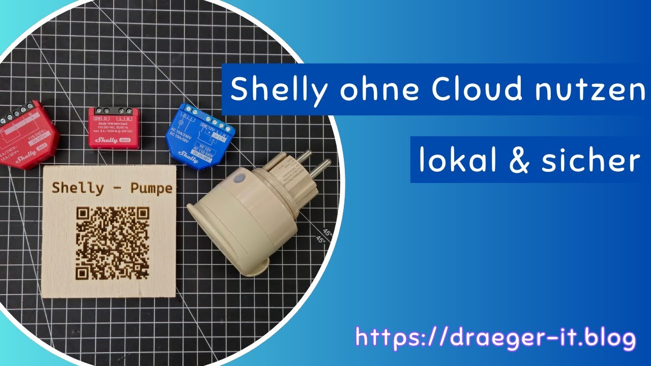 Shelly ohne Cloud nutzen &ndash; lokal & sicher
