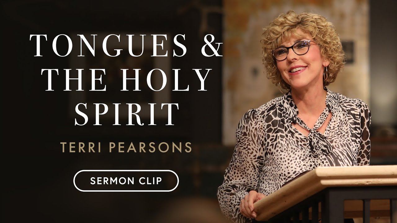 Tongues & The Holy Spirit | Terri Pearsons | Sermon Clip