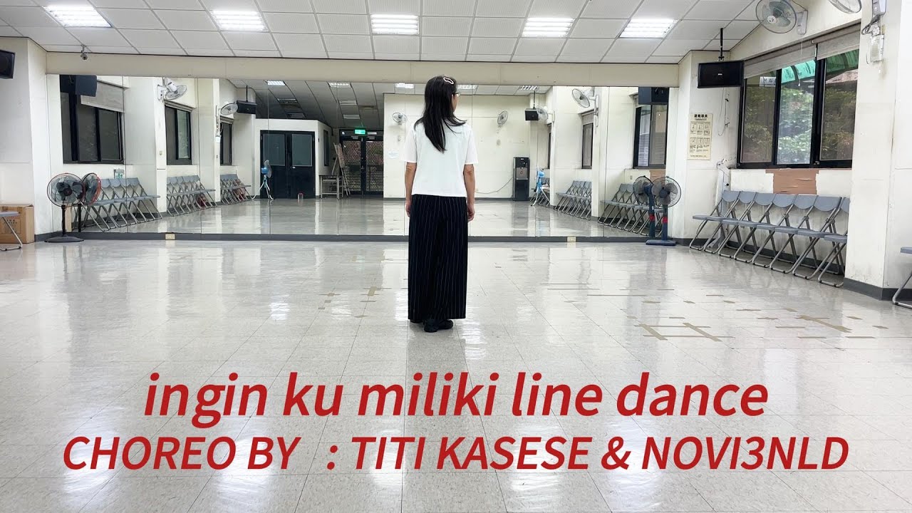 Ingin Ku Miliki Line Dance -  Titi Kasese(INA) & Novi3NLD(INA)