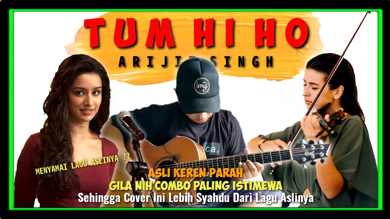 KOLABORASI ALIP BA TA BERSAMA MUSISI² CANTIK, LAGU INI SEMAKIN BERKELAS (Tum Hi Ho) - ARIJIT SINGH