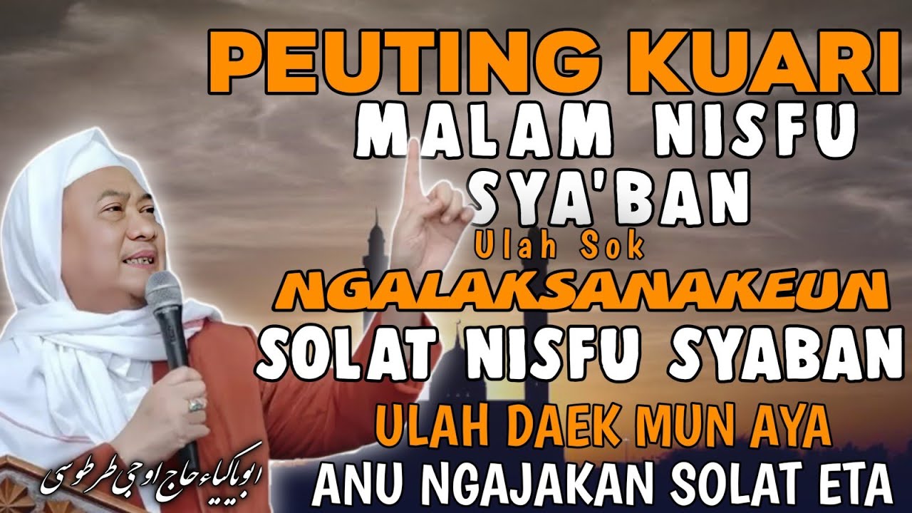 BID'AH‼️ HUKUM SHOLAT NISFU SYA'BAN || -Nasehat Abuya Uci