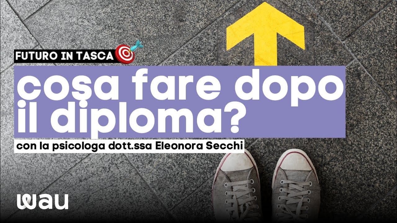 Cosa fare dopo il diploma?
